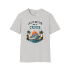 Life is Better on a Cruise T-Shirt