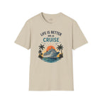 Life is Better on a Cruise T-Shirt