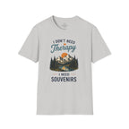 I Don't Need Therapy, I need Souvenirs T-Shirt