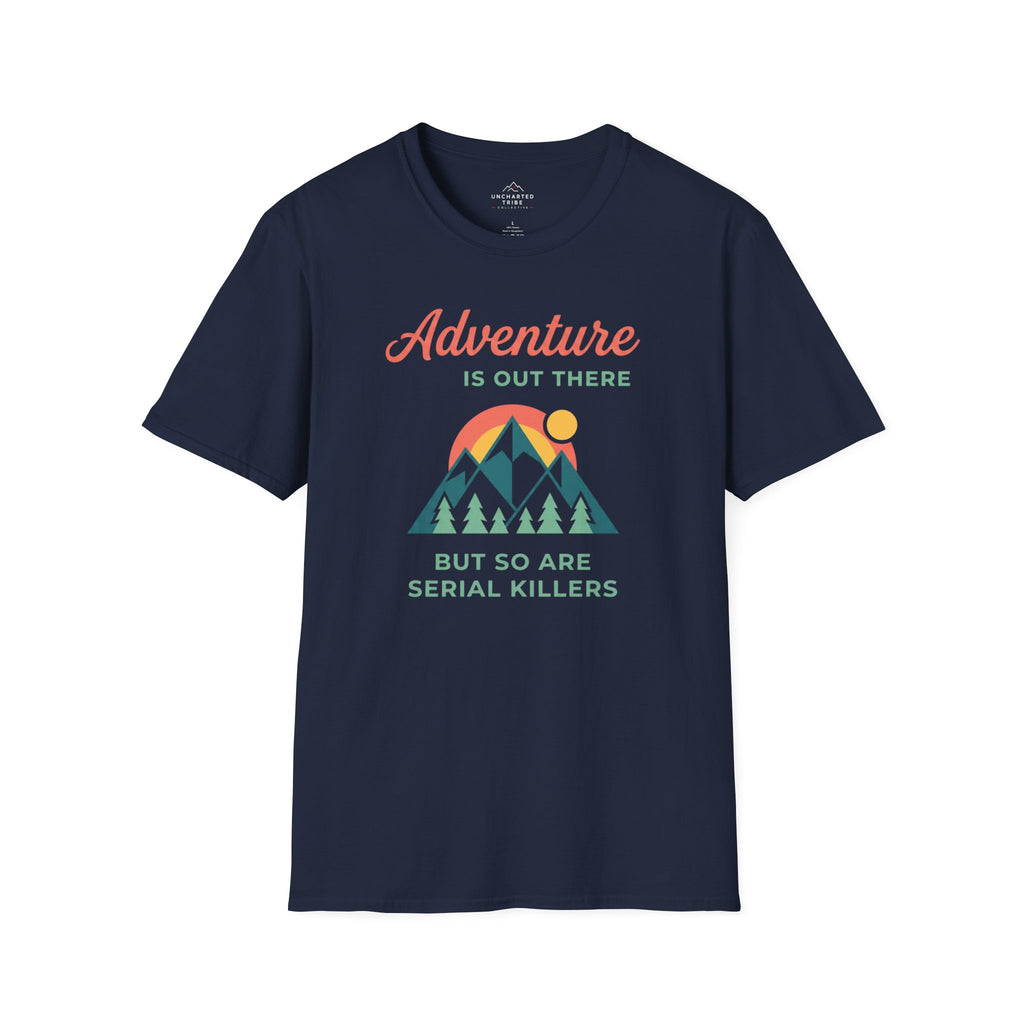 Adventure is out there T-Shirt