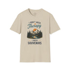 I Don't Need Therapy, I need Souvenirs T-Shirt