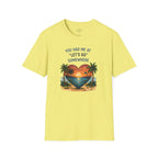 You Had Me at Let's Go Somewhere T-Shirt