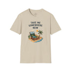 Take Me Somewhere T-Shirt