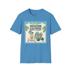 Vacation Calories Don't Count T-Shirt
