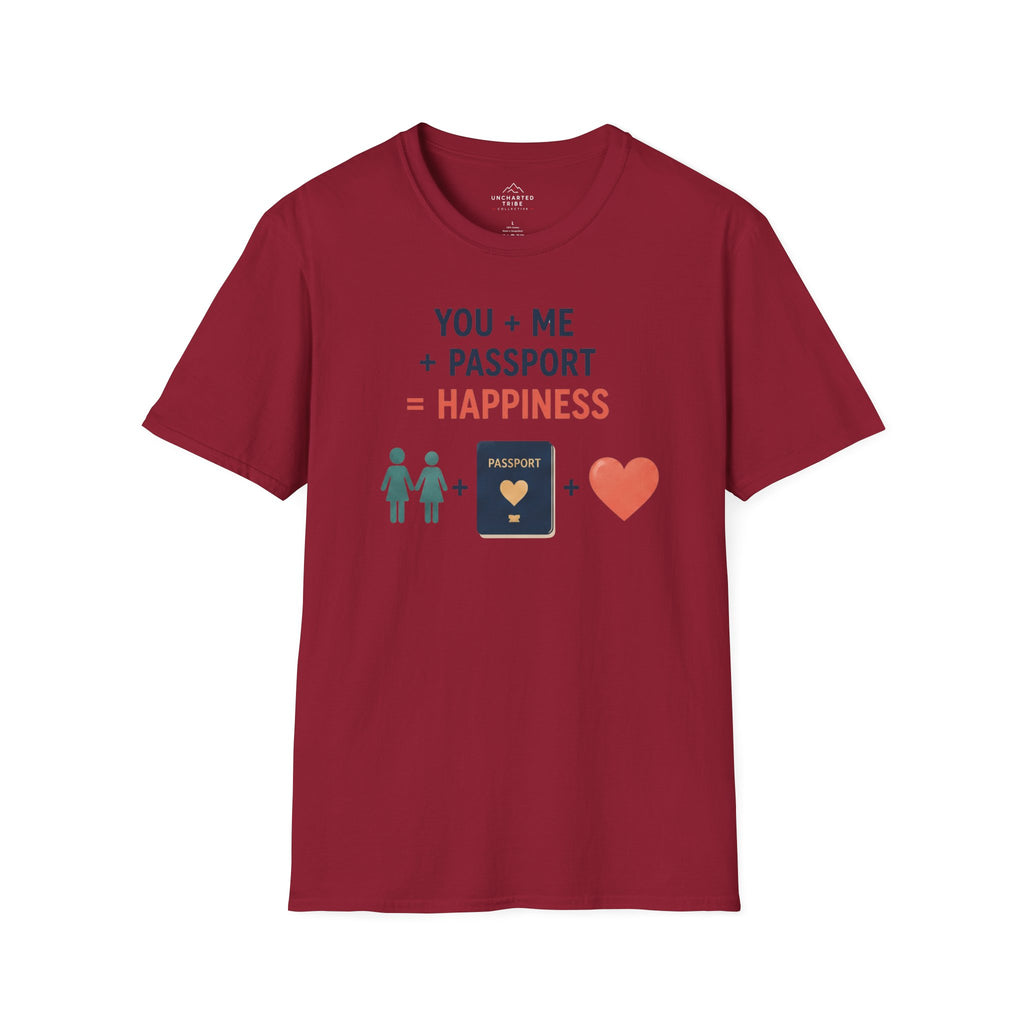 You, Me, and Passport = Happiness T-Shirt