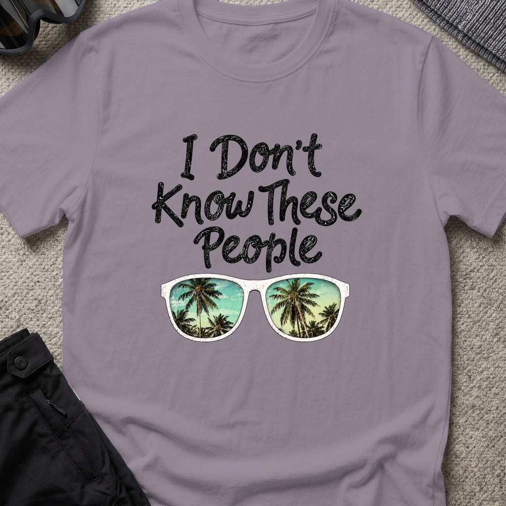 I Don't Know These People T-Shirt in Paragon, front view.
