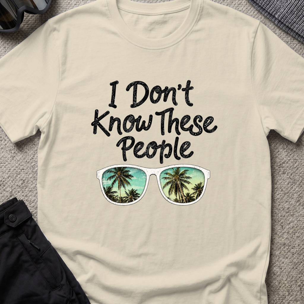 I Don't Know These People T-Shirt in Sand, front view.