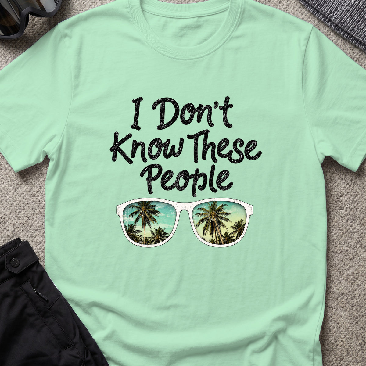 I Don't Know These People T-Shirt in Mint Green, front view.