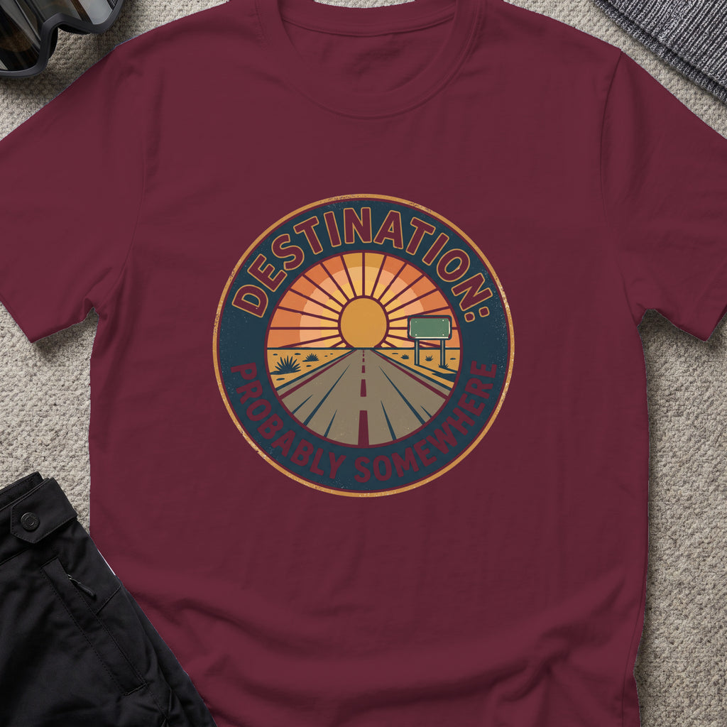 Destination: Somewhere T-Shirt in Maroon, front view.