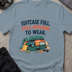 Suitcase Full Still Nothing to Wear T-Shirt in Stone Blue, front view.