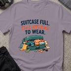 Suitcase Full Still Nothing to Wear T-Shirt in Paragon, front view.