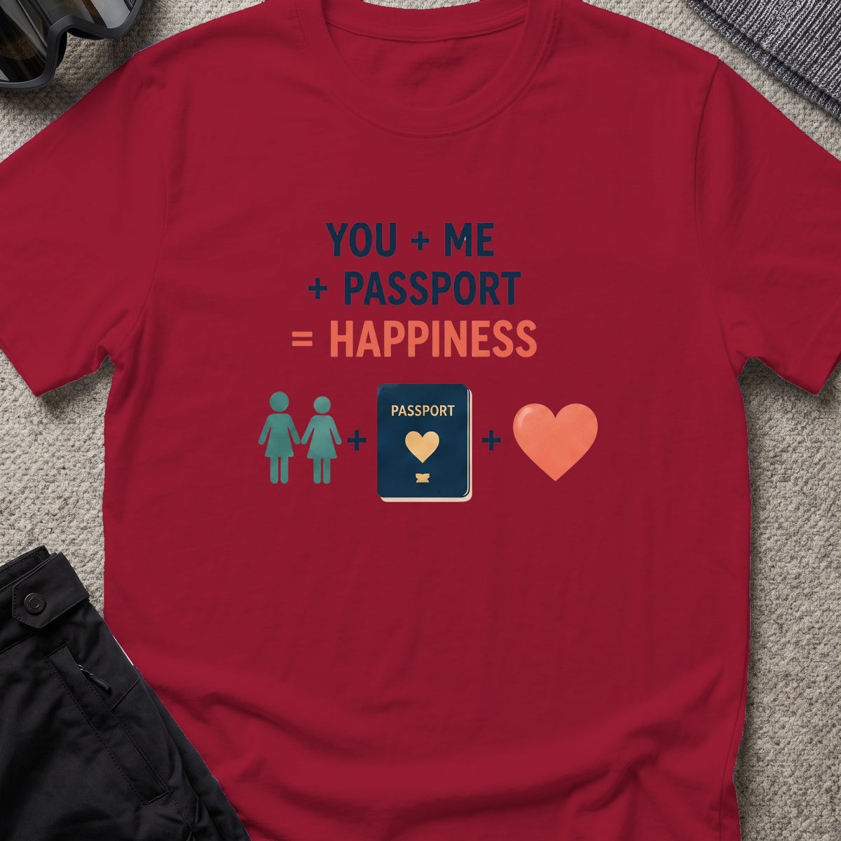 You, Me, and Passport = Happiness T-Shirt in Cardinal Red, front view.