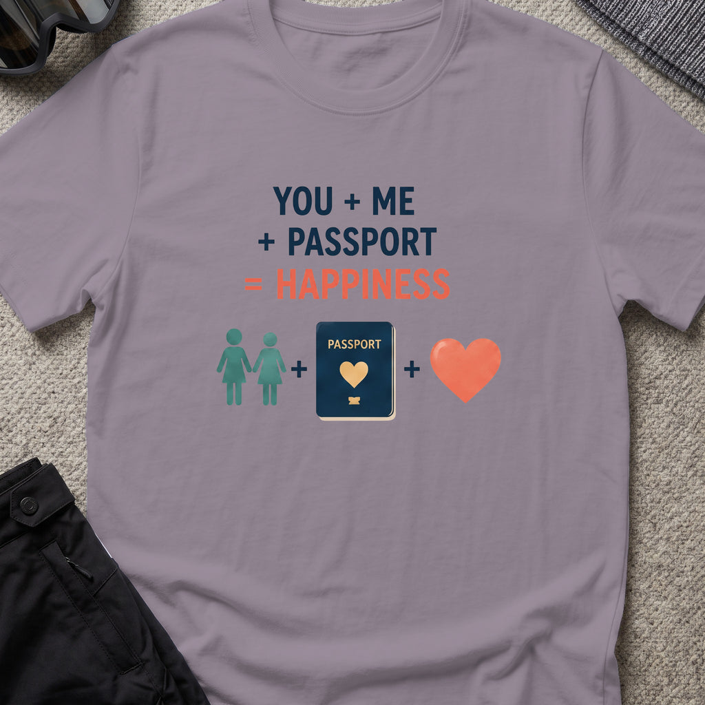 You, Me, and Passport = Happiness T-Shirt in Paragon, front view.