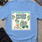 Vacation Calories Don't Count T-Shirt in Carolina Blue, front view.