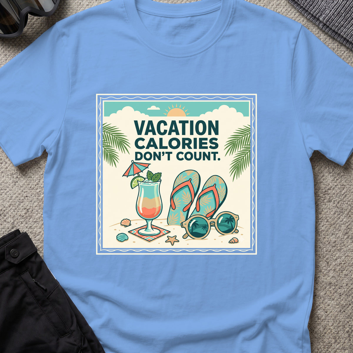 Vacation Calories Don't Count T-Shirt in Carolina Blue, front view.