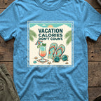 Vacation Calories Don't Count T-Shirt in Heather Sapphire, front view.