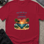 You Had Me at Let's Go Somewhere T-Shirt in Cardinal Red, front view.
