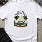 Wake me When we Dock T-Shirt in White, front view.