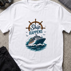 Ship Happens T-Shirt — Cruise Ship in White, front view.