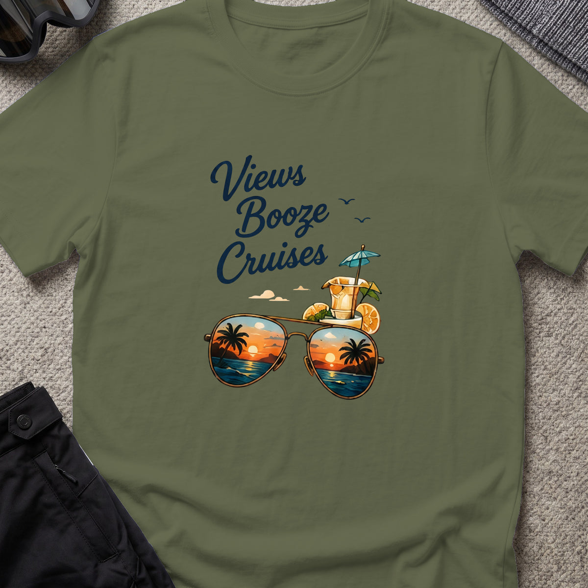 Views, Booze, and Cruises T-Shirt — Aviators in Military Green, front view.