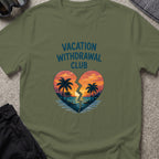Vacation Withdrawal Club T-Shirt in Military Green, front view.
