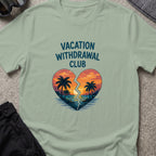 Vacation Withdrawal Club T-Shirt in Sage, front view.