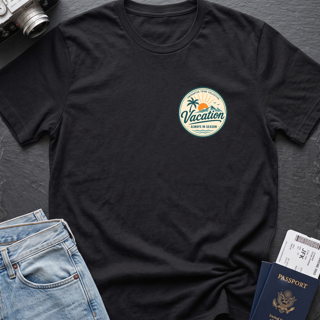 Vacation is Always in Season T-Shirt in Black, front view.