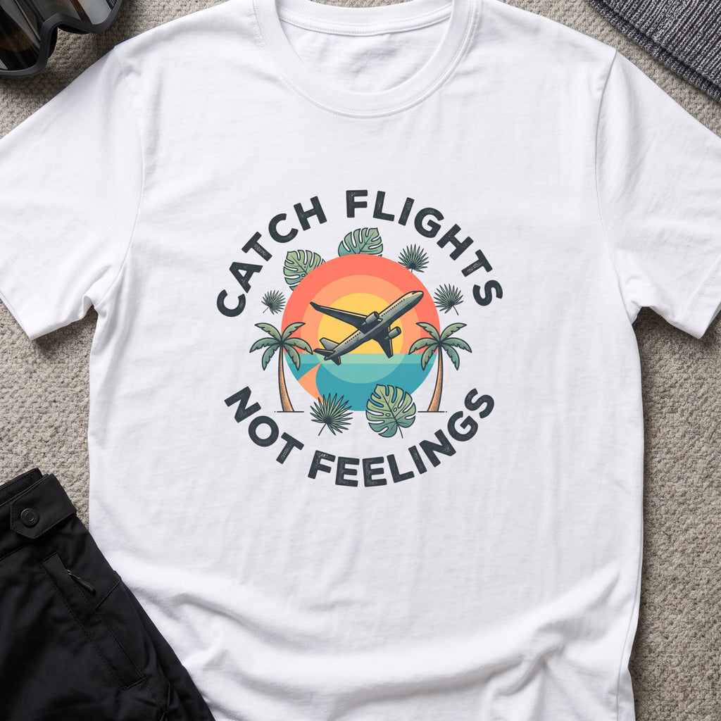 Catching Flights not Feelings T-Shirt in White, front view.