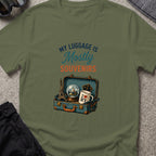 My Luggage is Mostly Souvenirs T-Shirt in Military Green, front view.