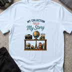 My Collection Tells My Story T-Shirt in Light Blue, front view.
