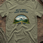 Miles Away From Ordinary T-Shirt in Heather Military Green, front view.