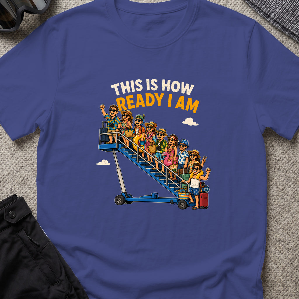 This is How Ready I am T-Shirt in Metro Blue, front view.