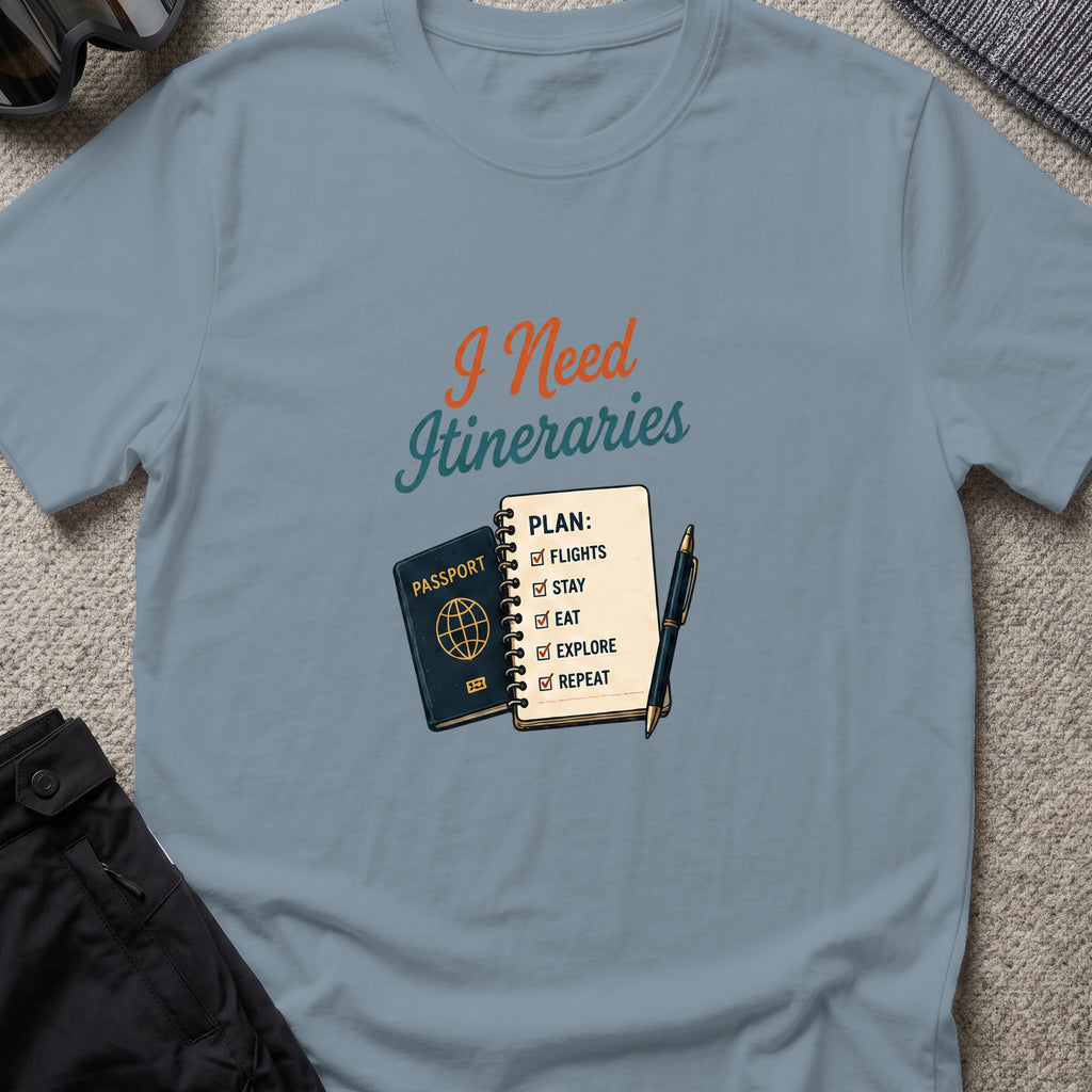 I Need Itineraries T-Shirt in Stone Blue, front view.