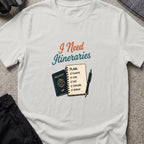 I Need Itineraries T-Shirt in Ice Grey, front view.