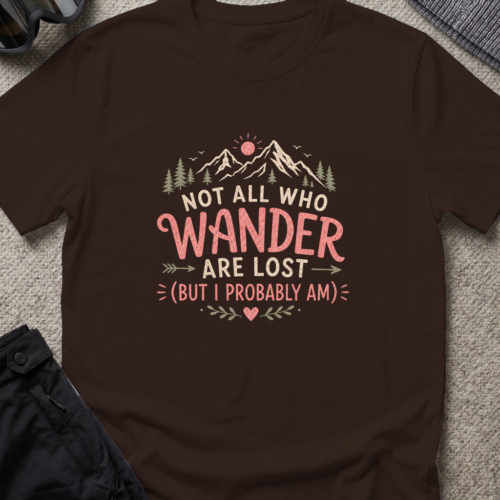 Not All Who Wander Are Lost T-Shirt in Dark Chocolate, front view.