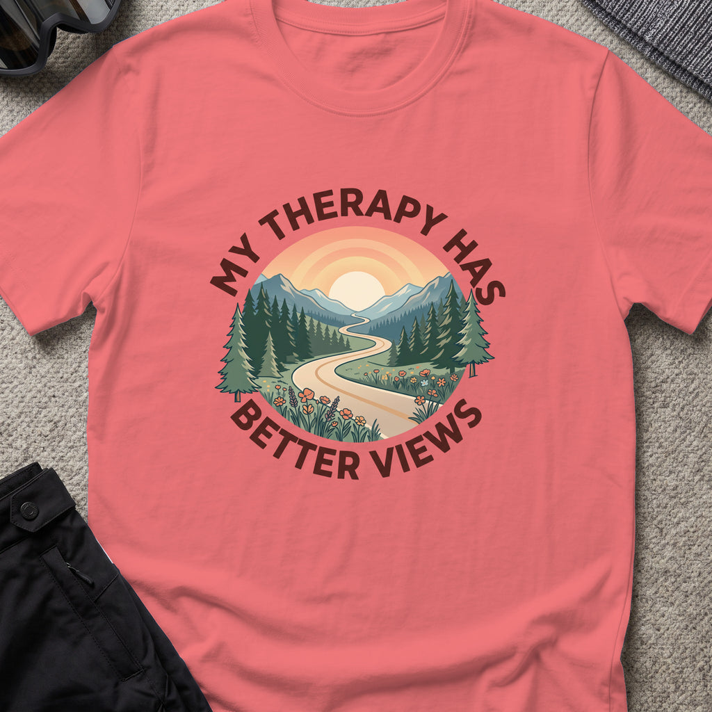 My Therapy has Better Views T-Shirt in Coral Silk, front view.