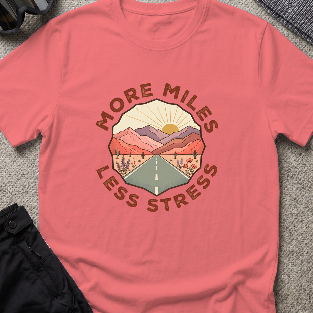 More Miles and Less Stress T-Shirt in Coral Silk, front view.