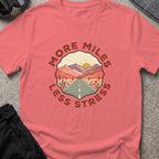 More Miles and Less Stress T-Shirt in Coral Silk, front view.