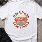 More Miles and Less Stress T-Shirt in White, front view.