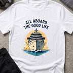 All Aboard the Good Life T-Shirt in White, front view.