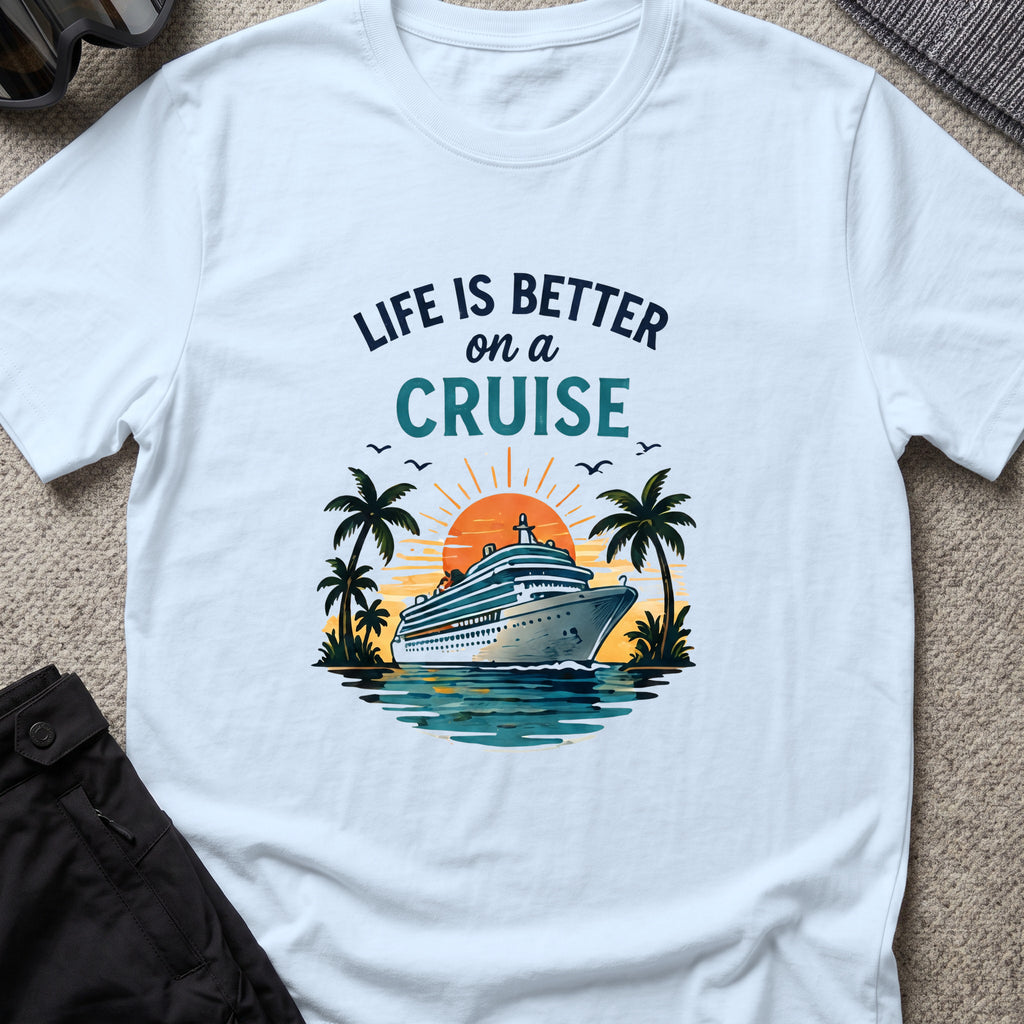 Life is Better on a Cruise T-Shirt in Light Blue, front view.