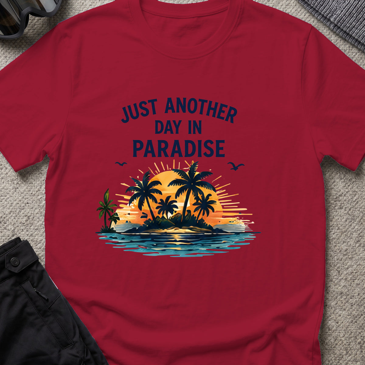 Just Another Day in Paradise T-Shirt in Cardinal Red, front view.