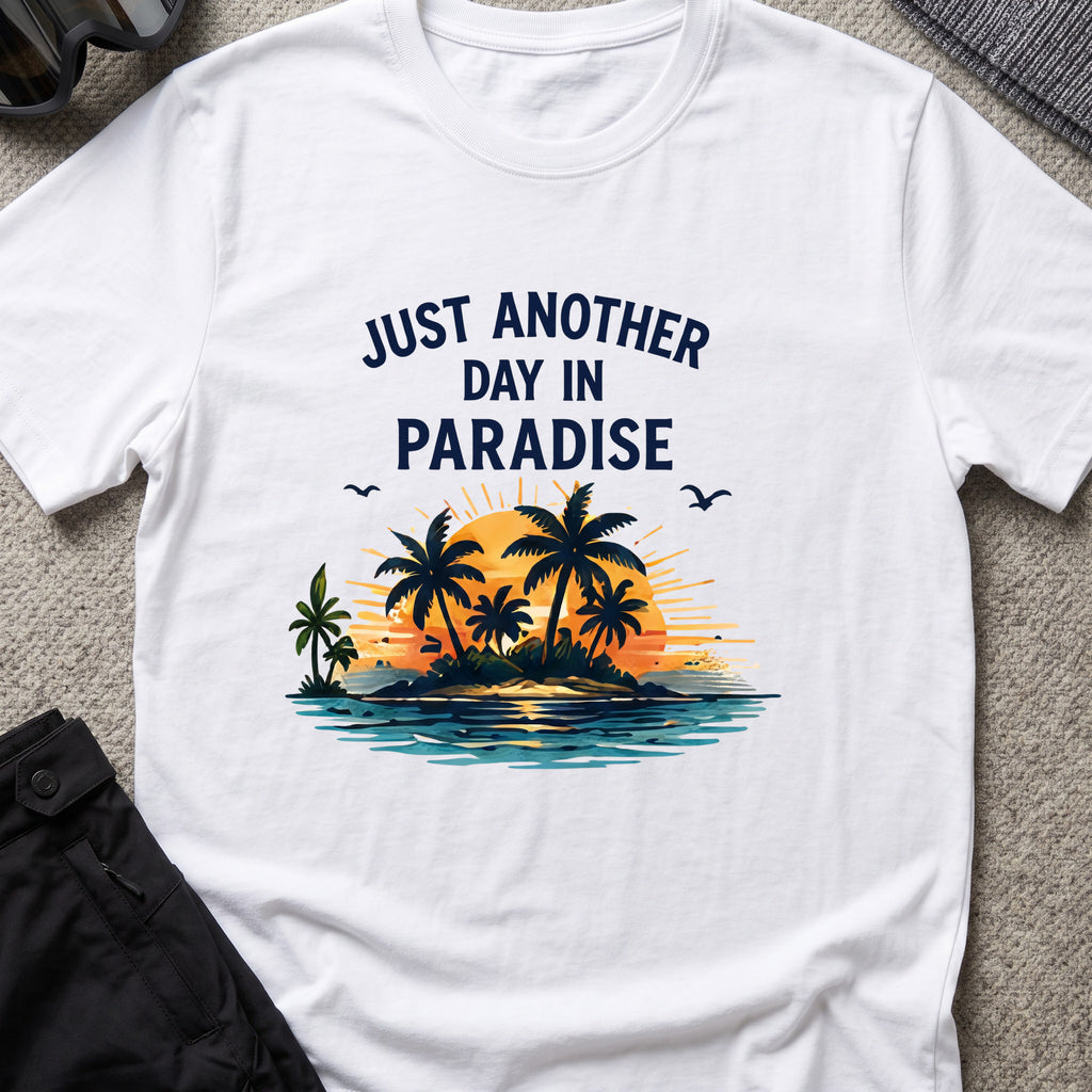 Just Another Day in Paradise T-Shirt in White, front view.