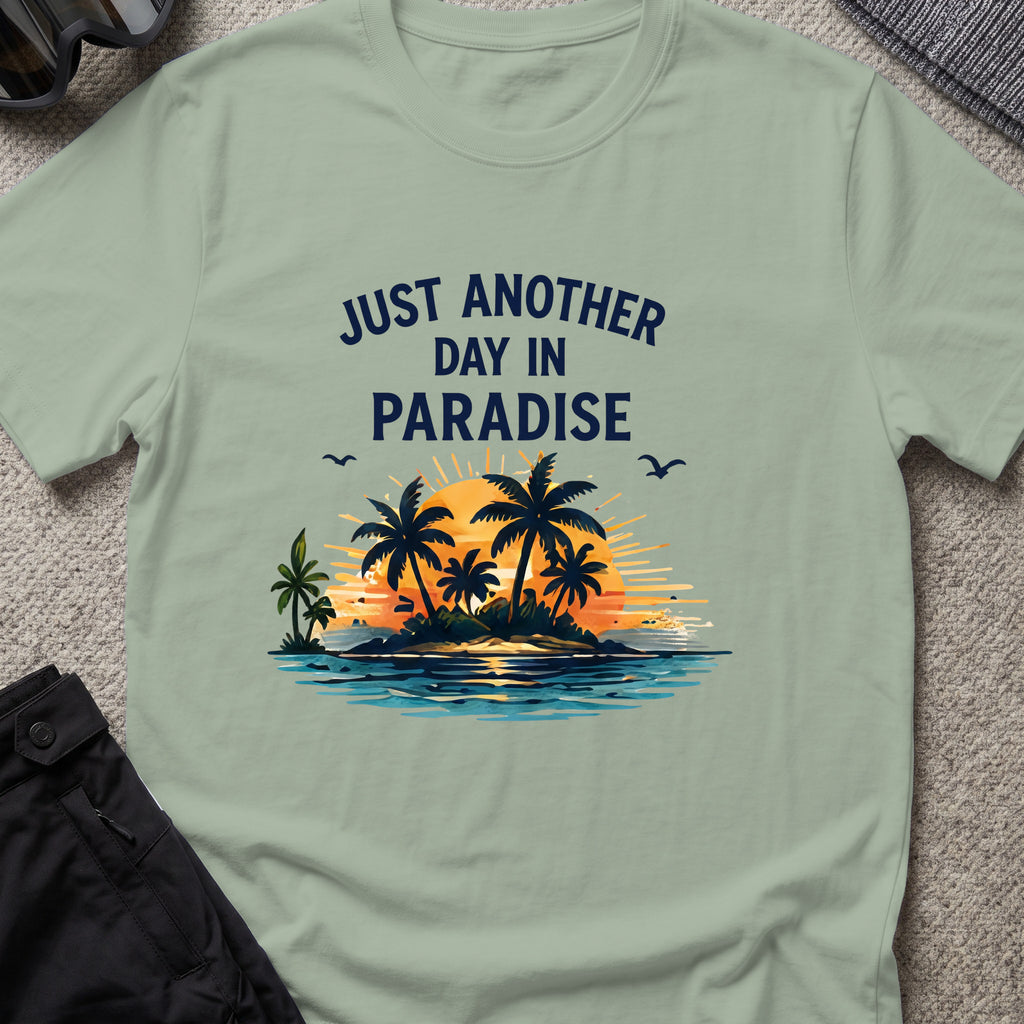 Just Another Day in Paradise T-Shirt in Sage, front view.