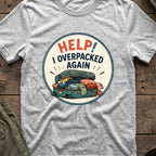 HELP I Overpacked Again T-Shirt in Sport Grey, front view.