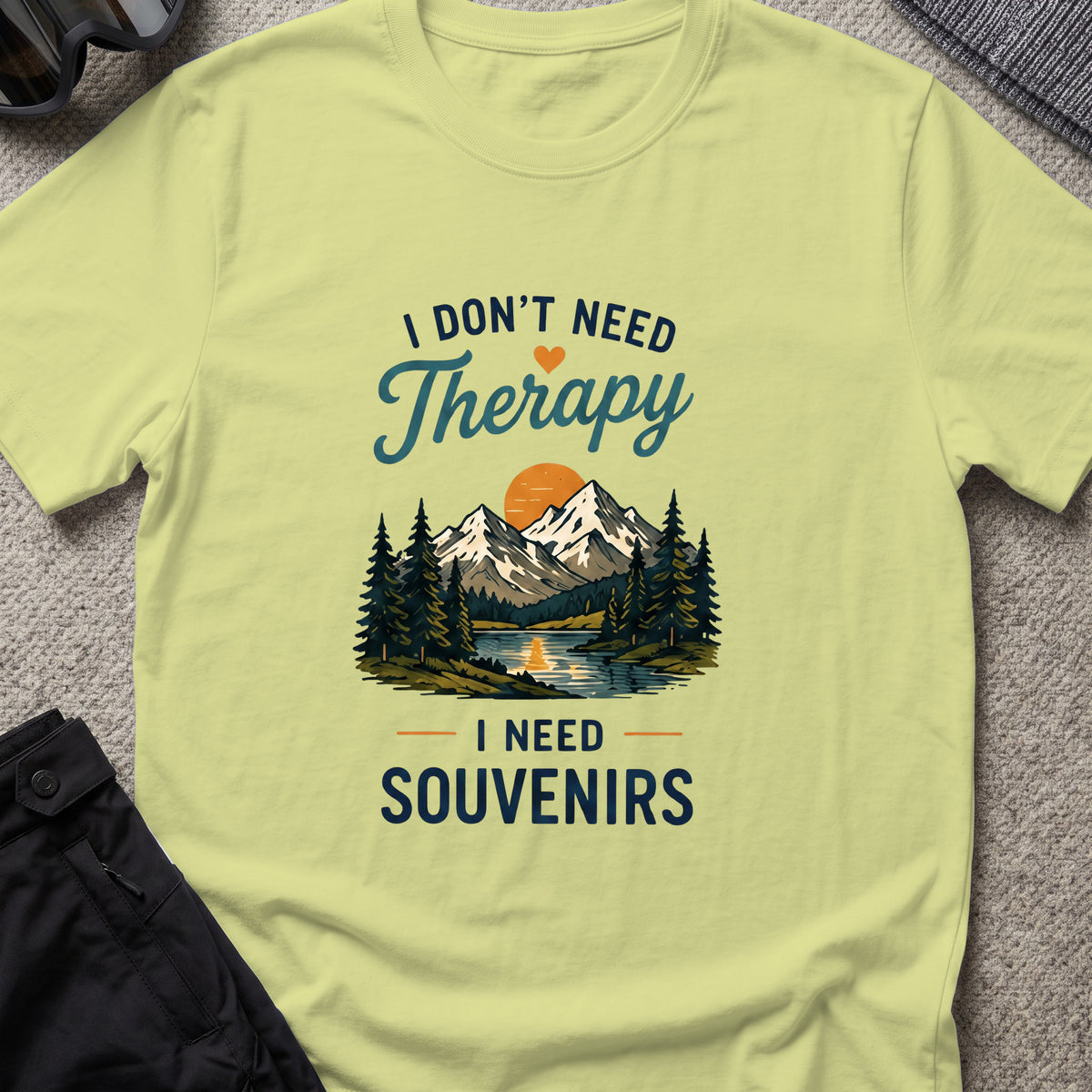 I Don't Need Therapy, I need Souvenirs T-Shirt in Pistachio, front view.