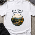 Good People Great Roads T-Shirt in White, front view.