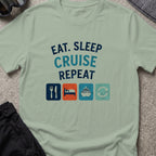 Eat Sleep Cruise Repeat T-Shirt in Sage, front view.