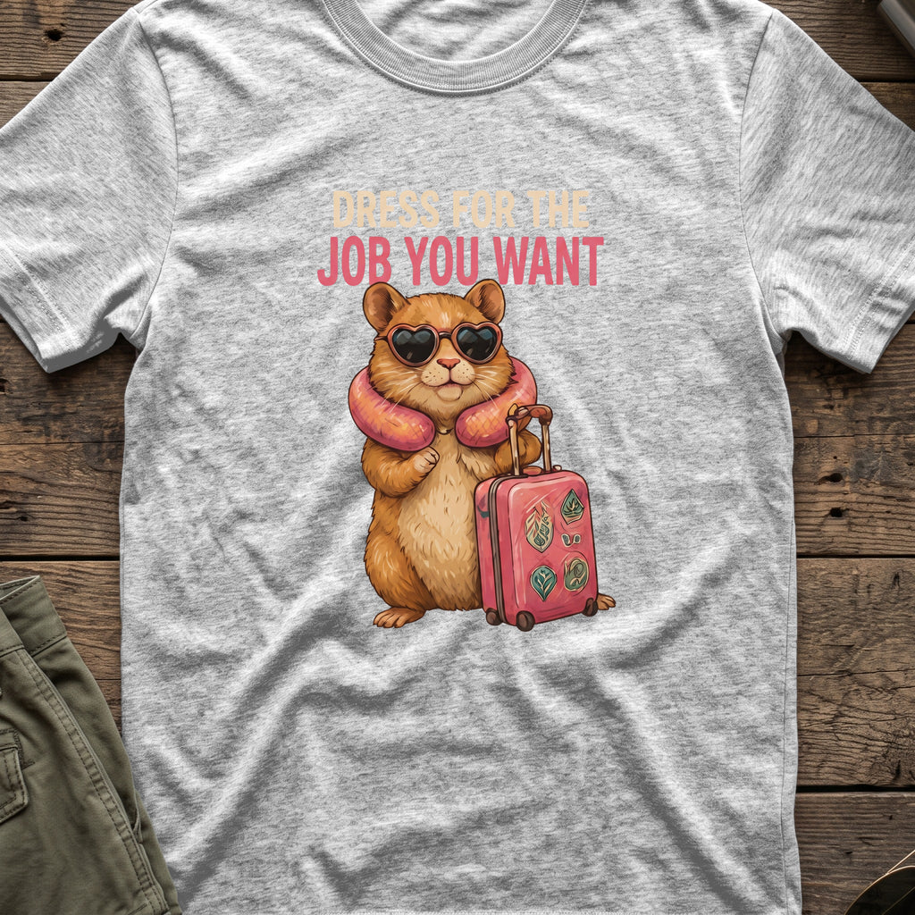 Dress for the Job You Want T-Shirt in Sport Grey, front view.
