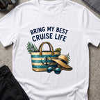 Bringing my Best Cruise Life T-Shirt in White, front view.